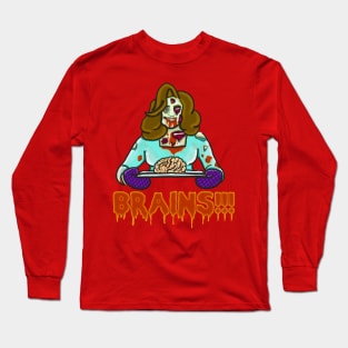 Brains!!! Long Sleeve T-Shirt